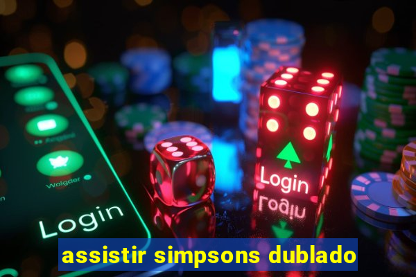 assistir simpsons dublado